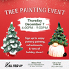 Thursday, December 7th - Holiday Tree Painting Event